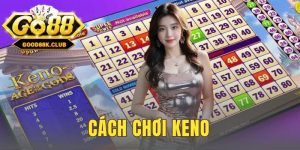 Cách Chơi Keno